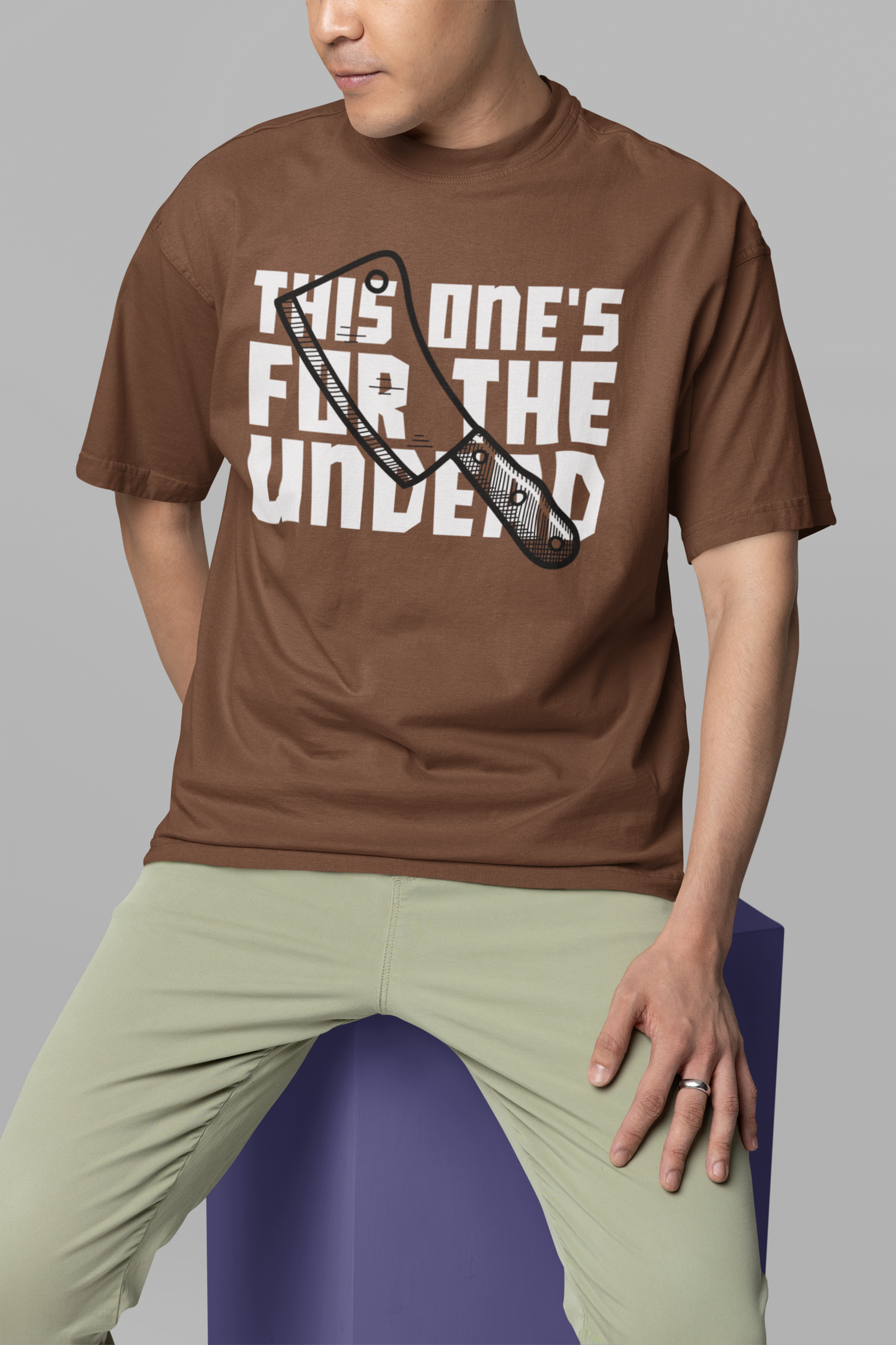 The Ones for the Undead Brown Oversized T-Shirt